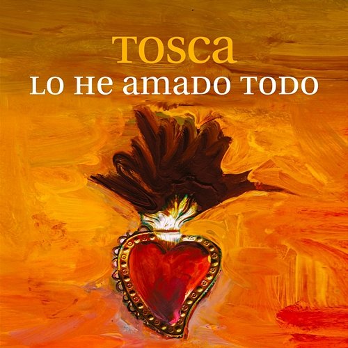 Lo he amado todo Tosca