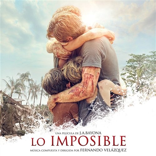 Lo Imposible (Original Motion Picture Soundtrack) Fernando Velázquez