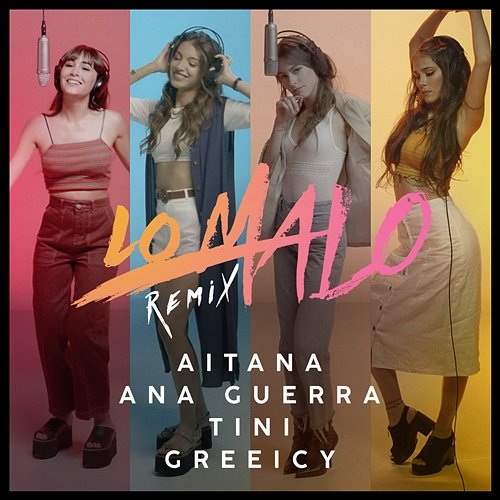 Lo Malo Aitana, Ana Guerra feat. Greeicy, tINI