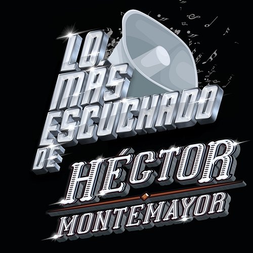 Lo Más Escuchado De Héctor Montemayor