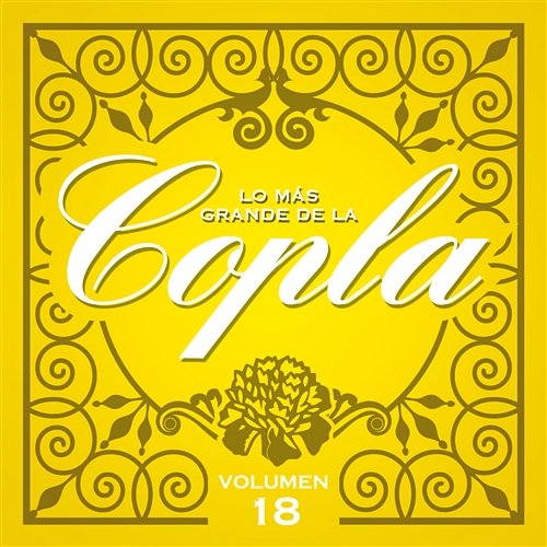 Lo Más Grande De La Copla - Vol. 18 Various Artists