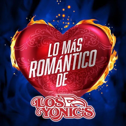 Lo Más Romántico De Los Yonic's