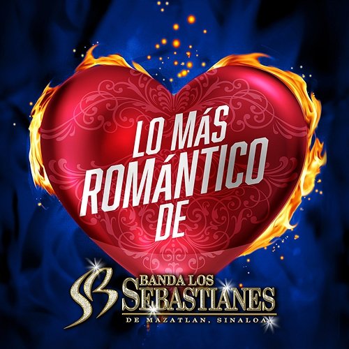 Lo Más Romántico De Banda Los Sebastianes De Saúl Plata