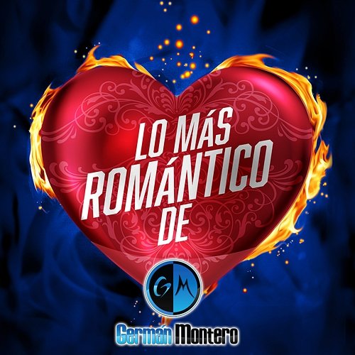 Lo Más Romántico De Germán Montero
