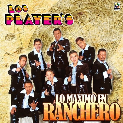 Lo Máximo En Ranchero Los Player's