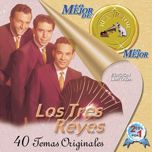 Lo Mejor de Lo Mejor de RCA Victor Los Tres Reyes