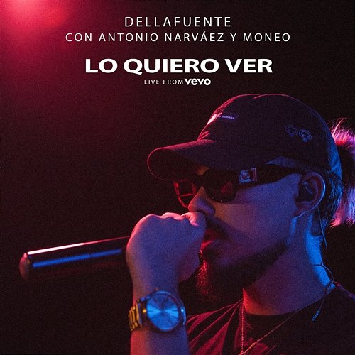 Lo Quiero Ver DELLAFUENTE feat. Antonio Narváez & Moneo