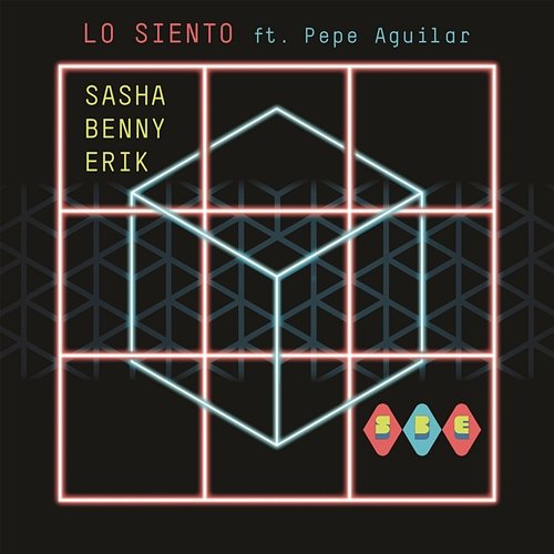 Lo Siento Sasha, Benny y Erik feat. Pepe Aguilar