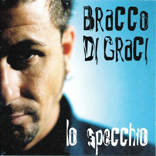 Lo specchio Bracco Di Graci