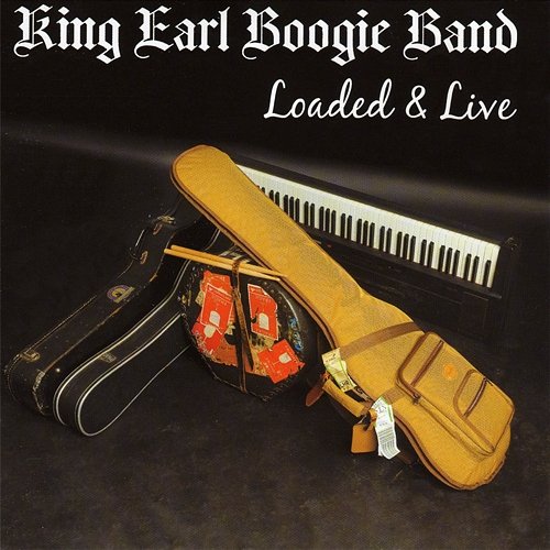 Loaded & Live King Earl Boogie Band