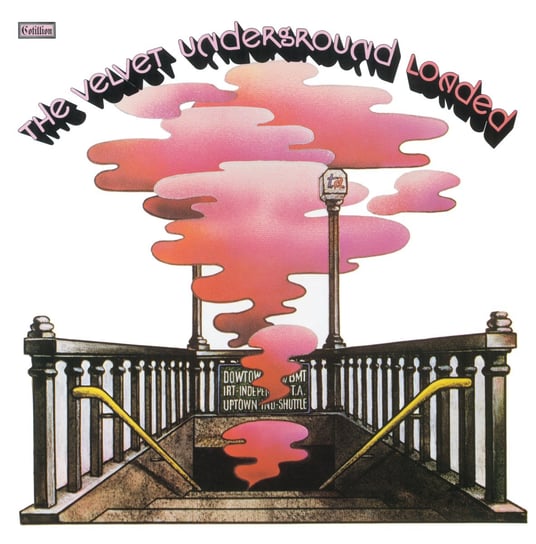 Loaded (Re-Loaded 45th Anniversary Edition) The Velvet Underground