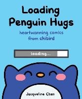 Loading Penguin Hugs: Heartwarming Comics from Chibird Chen Jacqueline
