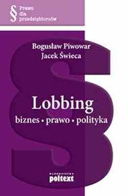 Lobbing Świeca Jacek, Piwowar Bogusław