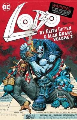 Lobo by Keith Giffen and Alan Grant Volume 2 Giffen Keith