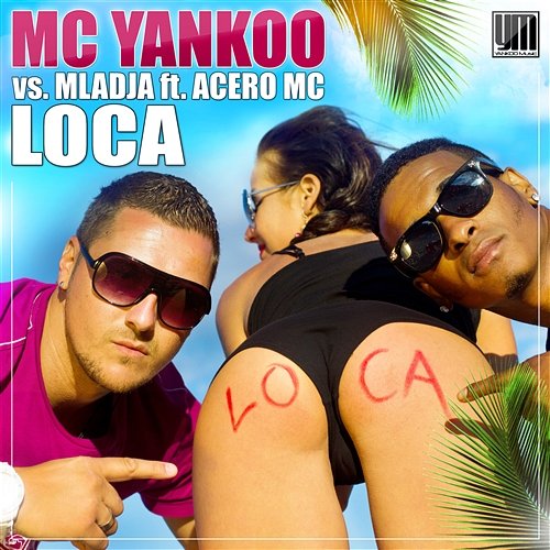 Loca MC Yankoo vs. Mladja feat. Acero MC