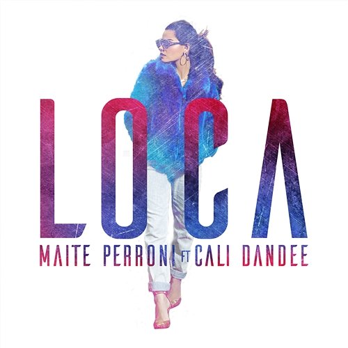Loca Maite Perroni feat. Cali Y El Dandee