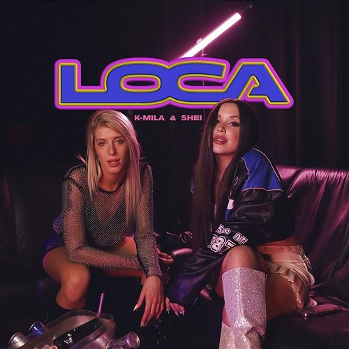 Loca Shei & K-mila