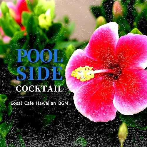 Local Cafe Hawaiian Bgm Poolside Cocktail