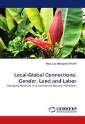 Local-Global Connections: Gender, Land and Labor Feranil Mary Luz Menguita