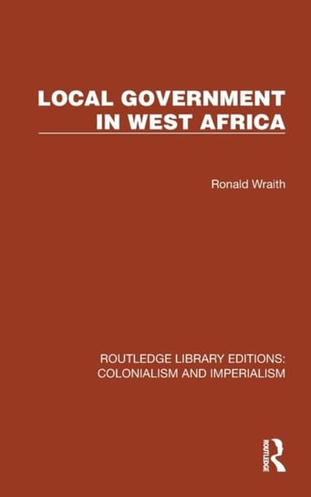 Local Government in West Africa Ronald Wraith