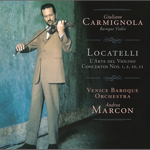 Locatelli: L'arte del violino, Op. 3 Giuliano Carmignola