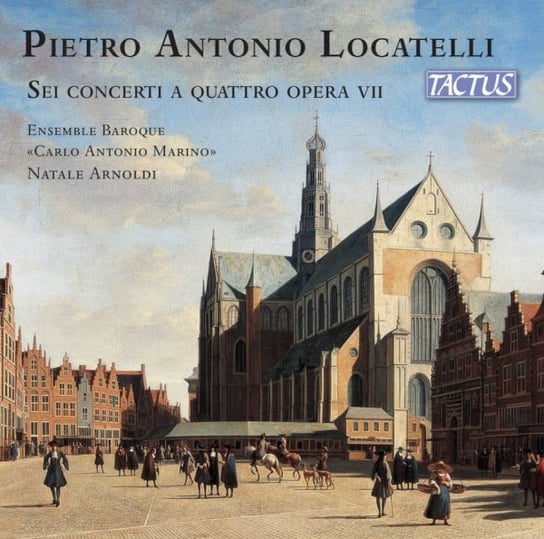 Locatelli Sei Concerti a Quattro Opera VII Ensemble Carlo Antonio Marino