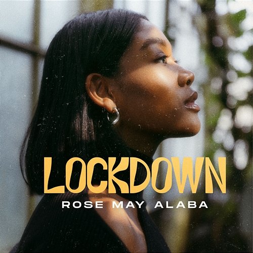 Lockdown Rose May Alaba