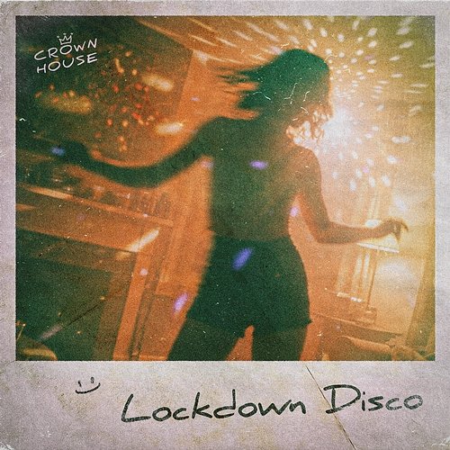 Lockdown Disco Crown House