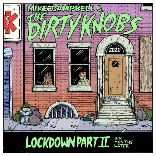 Lockdown Part II The Dirty Knobs, Mike Campbell
