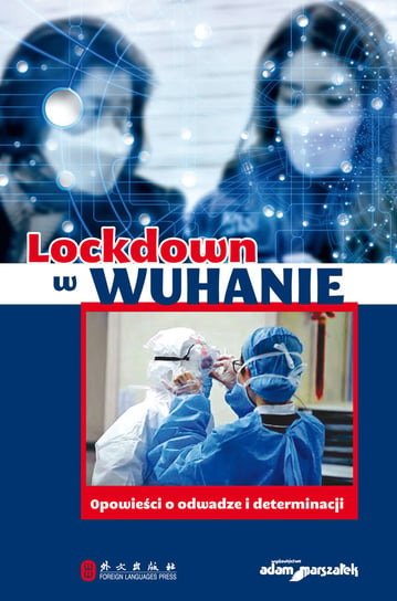 Lockdown w Wuhanie Opracowanie zbiorowe