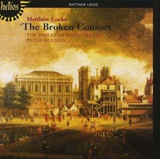 Locke: The Broken Consort The Parley of Instruments