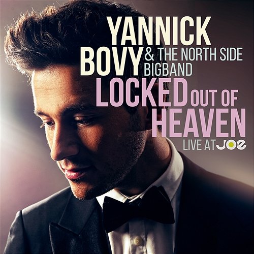Locked Out Of Heaven Yannick Bovy, The North Side Bigband