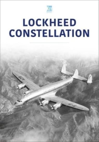 Lockheed Constellation Key Publishing Ltd