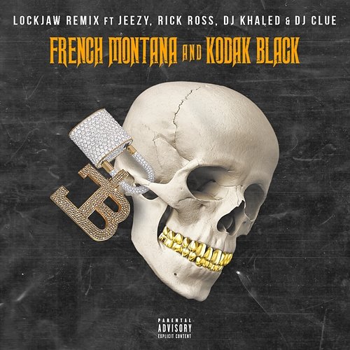 Lockjaw French Montana feat. Kodak Black, Jeezy, Rick Ross, DJ Clue & DJ Khaled