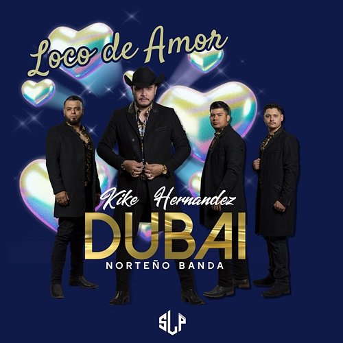 Loco De Amor Kike Hernandez y su Dubai Norteño Banda