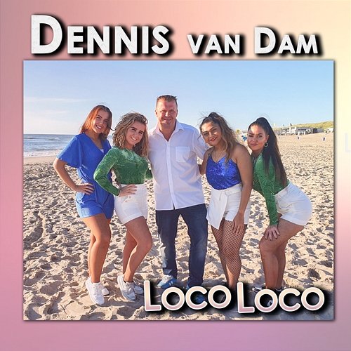 Loco Loco Dennis van Dam