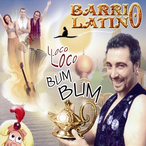 Loco Loco Bum Bum Barrio Latino