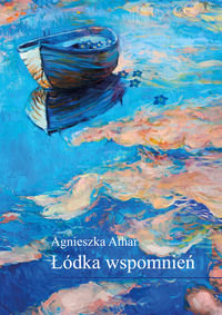 Łódka wspomnień Athar Agnieszka