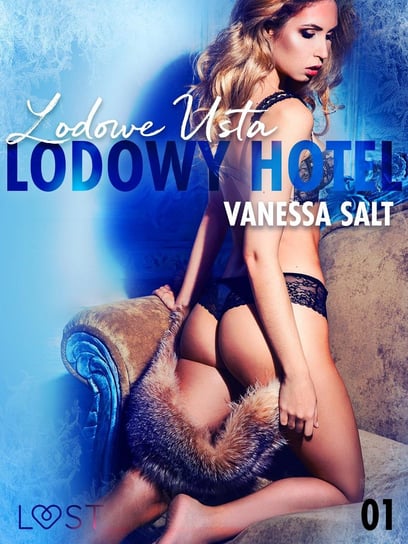 Lodowe Usta. Lodowy Hotel. Tom 1 - ebook epub Salt Vanessa