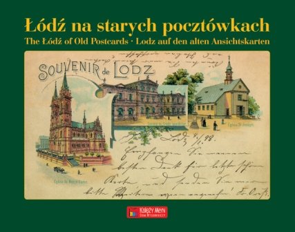 Łódź na starych pocztówkach Bonisławski Ryszard