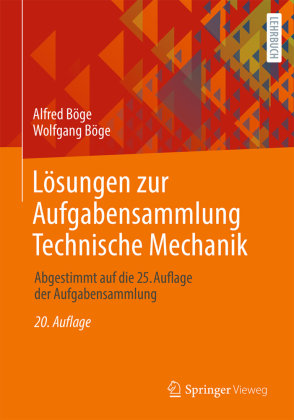 Lösungen zur Aufgabensammlung Technische Mechanik Springer, Berlin