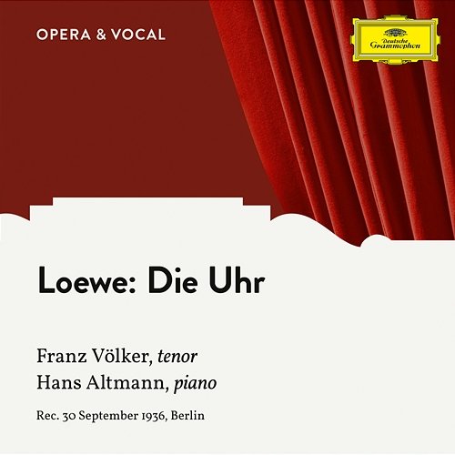 Loewe: Die Uhr, Op. 123, No. 3 Franz Völker, Hans Altmann
