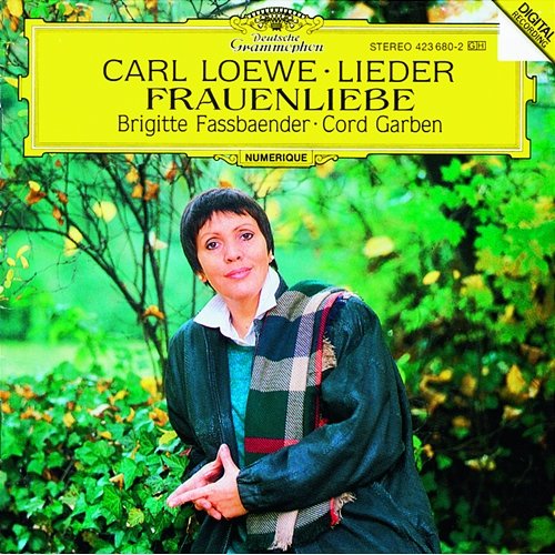 Loewe: Gesammelte Lieder, Gesänge, Romanzen und Balladen, Op.9 - BK I - 4. "Der Du von dem Himmel bist" Brigitte Fassbaender, Cord Garben