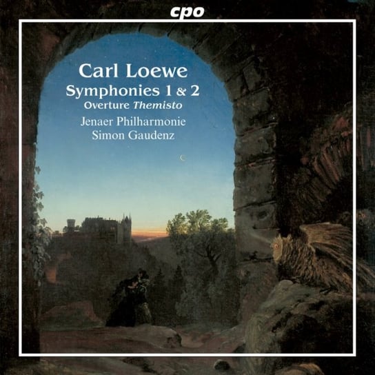Loewe: Symphonies 1 & 2 Overture “Themisto” Jenaer Philharmonie