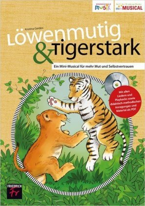 Löwenmutig & Tigerstark, m. Audio-CD-ROM Friedrich, Seelze