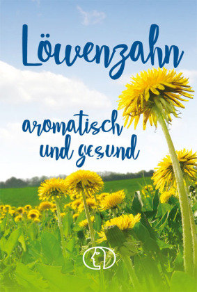 Löwenzahn - aromatisch und gesund Buch Verlag für die Frau