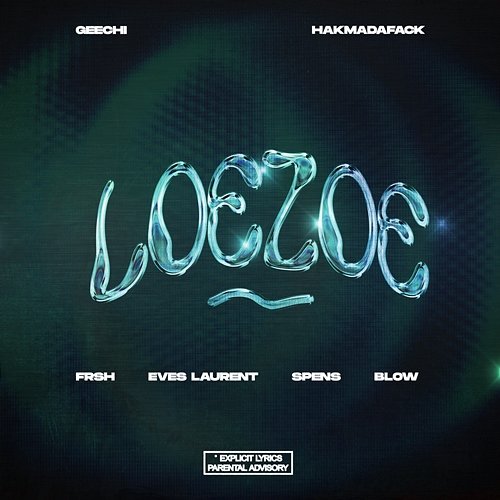 Loezoe Geechi & Hakmadafack feat. Frsh, Eves Laurent, Spens, Blow