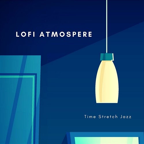 Lofi Atmospere Time Stretch Jazz
