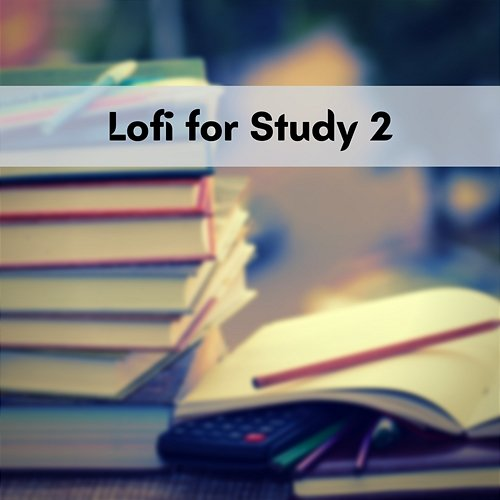 Lofi for Study 2 Lofi Jazz Sessions