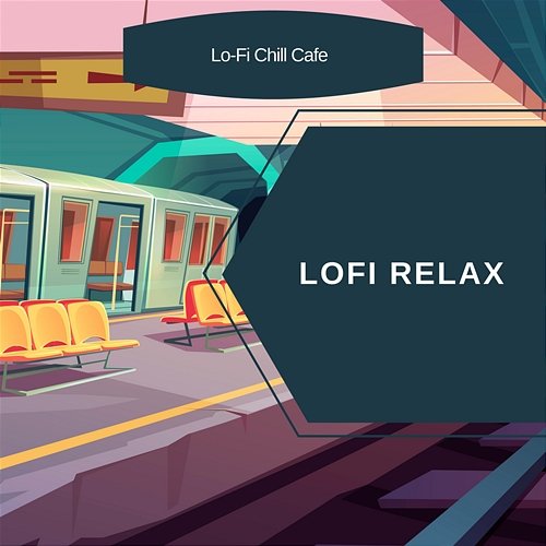 Lofi Relax Lo-Fi Chill Cafe